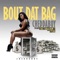 Bout Dat Bag (feat. Thatsyanaashawty & Iyesha) - Chedda Boy lyrics