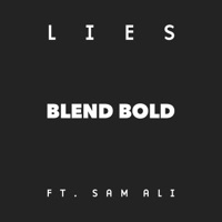 Lies - Single (feat. Sam Ali) - Single - Blend Bold