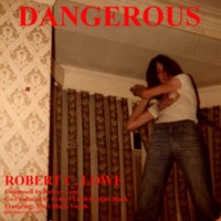 Dangerous (feat. Matt Black) - Single - Robert C. Lowe