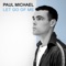 Let Go of Me - Paul Michael lyrics