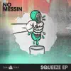 Stream & download Squeeze EP