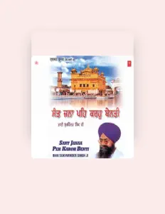 Bhai Sukhwinder Singh Ji: песни, клипы, биография, даты выступлений и многое другое.