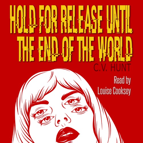 Hold for Release Until the End of the World (Unabridged) cover