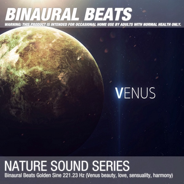 Binaural Beats Golden Sine 221.23 Hz (Venus beauty, love, sensuality, harmony)