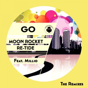 Go (The Remixes) [feat. Millio] - EP