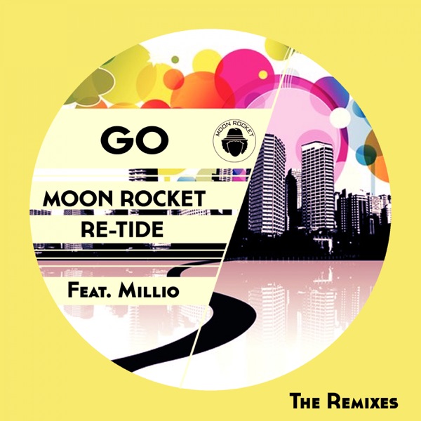 Go (The Remixes) [feat. Millio] - EP