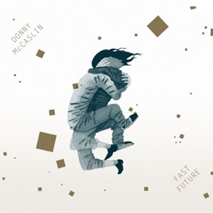 Fast Future (feat. Jason Lindner, Tim Lefebvre & Mark Guiliana)