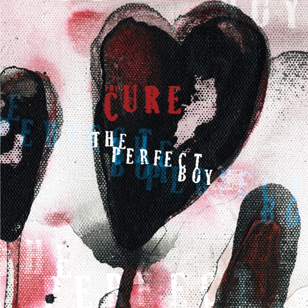 The Perfect Boy (Mix 13) - Single - The Cure