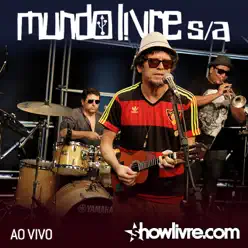 Mundo Livre S/A no Estúdio Showlivre (Ao Vivo) - Mundo Livre S/A