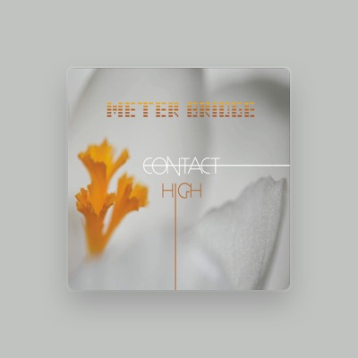 Listen to Meter Bridge, watch music videos, read bio, see tour dates & more!