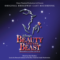 Alan Menken, Howard Ashman & Tim Rice - Beauty and the Beast: The Broadway Musical (Original Broadway Cast Recording) artwork