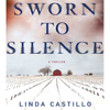 Sworn to Silence - Linda Castillo