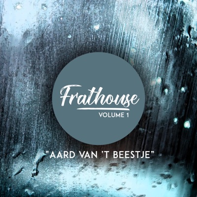 Frathouse, Vol 1: Aard Van 'T Beestje - EP