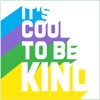 It's Cool to Be Kind