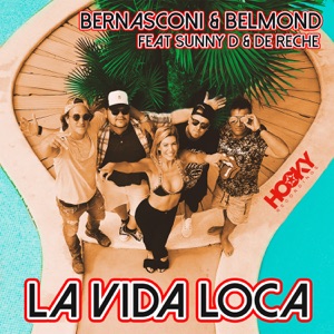 La Vida Loca (Remixes) [feat. Sunny D & De Reche] - Single