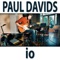 IO (Looping #1) - Paul Davids lyrics