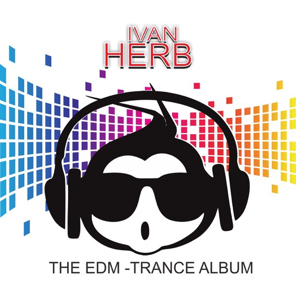 The EDM Trance Album by Dj-Chart & Ivan Herb on Apple Music