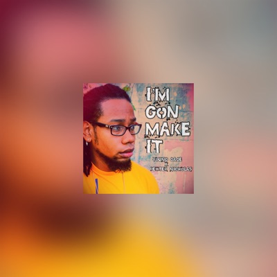 Im Gon Make It (feat. Dexter Nicholas) - Single