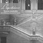 Tesoros musicales de la Biblioteca Nacional de España