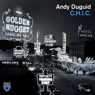 C.H.I.C. - Single by Andy Duguid album reviews, ratings, credits