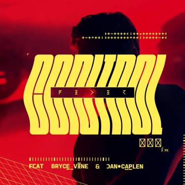 Control (feat. Bryce Vine & Dan Caplen) - Feder | Shazam