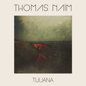 Tijuana - Thomas Naïm