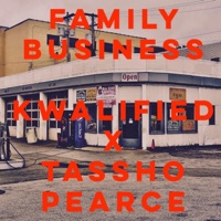 Family Business (feat. Tassho Pearce) - Single - Kwalified