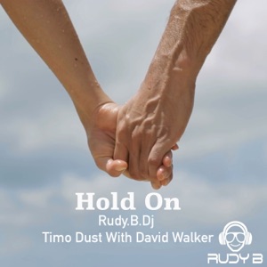 Hold on Forever (with Timo Dust & David Walker) - Single [with Timo Dust & David Walker] - Single