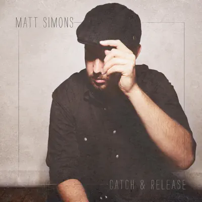 Catch & Release - Single - Matt Simons