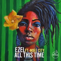All This Time (feat. Mike City) - EP - Ezel