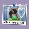 Walk Together - Single, 2018