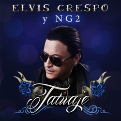 Elvis Crespo - Tatuaje (feat. NG2)