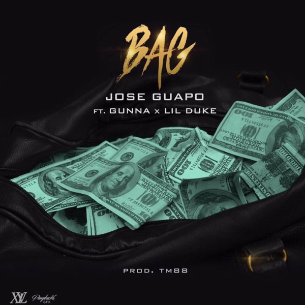Bag (feat. Gunna & Lil Duke) - Single - Jose Guapo