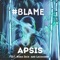 #Blame (feat. Noah Jack & Lackhoney) - A P S I S lyrics