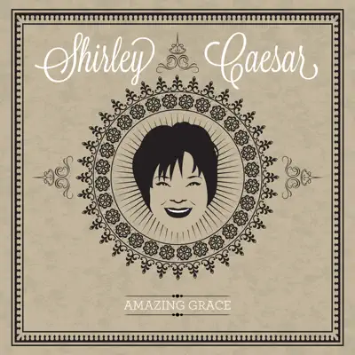 Amazing Grace - Single - Shirley Caesar