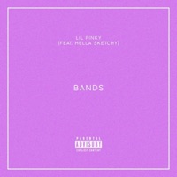 Bands (feat. Hella Sketchy) - Single - Lil Pinky