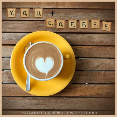 You + Coffee (feat. Willow Stephens) - Single