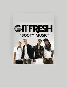 收听 Git Fresh、观看音乐视频、阅读小传、查看巡演日期等 ！