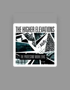 Dengarkan The Higher Elevations, tonton video musik, baca bio, lihat tanggal tur & lainnya!