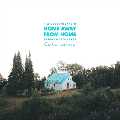 Home Away from Home (feat. Joseph Jardio & Andrew Tschumper) - Single
