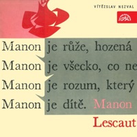 Manon Lescaut (Výběr Scén) - Dagmar Sedláčková, Milan Friedl & Bohumil Švarc