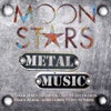 MOON Stars - Metal Music