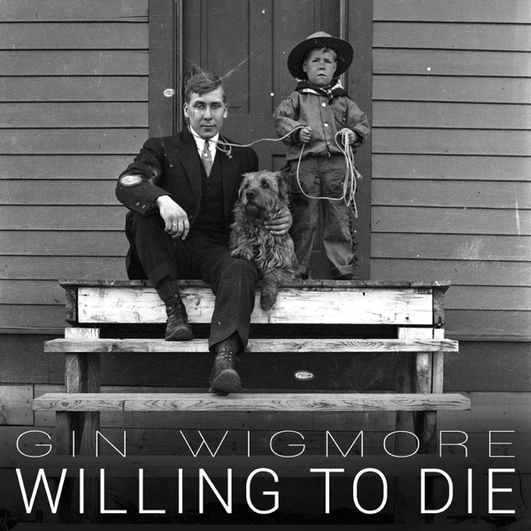 Willing to Die (feat. Suffa & Logic) - Single - Gin Wigmore