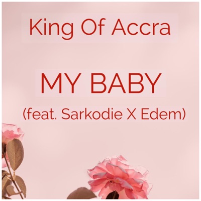 My Baby (feat. Sarkodie & Edem) - Single