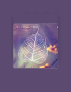 Ouve Falling Grace Trio, vê vídeos de música, lê a biografia, vê as datas da digressão e muito mais!