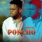 Poncho - Jpeezy Ace lyrics