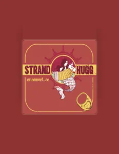 Écoutez Strand Hugg, regardez des vidéoclips, lisez la biographie, consultez les dates de tournée et plus encore !