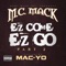 EZ Come EZ Go, Pt. 2 (feat. Mac-Yo) - M.C. Mack lyrics