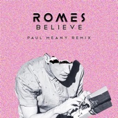 Believe (Paul Meany Remix) by Romes