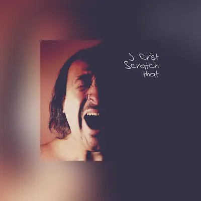 Listen to Scratch That by J. Crist